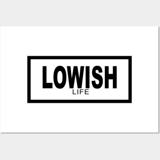 Lowish Life Posters and Art